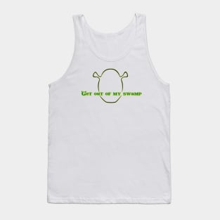 Shrek art Get out of my swamp ogre Tank Top